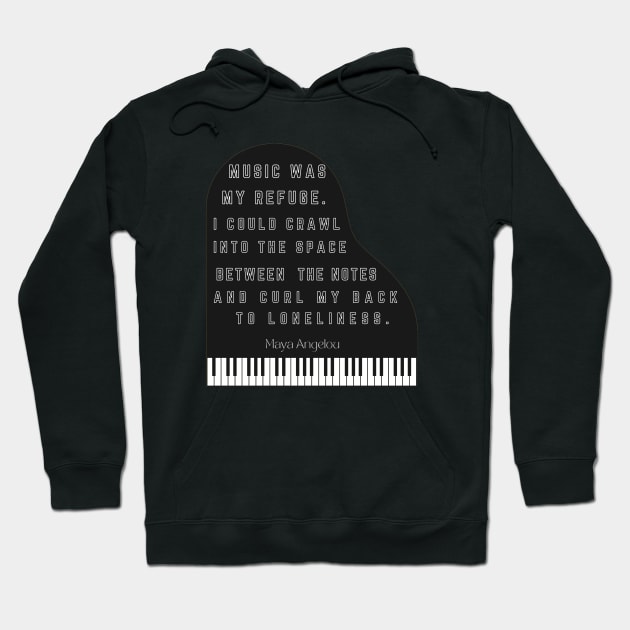 Black piano with Maya Angelou quote Hoodie by artbleed